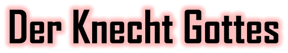 Der Knecht Gottes