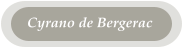 Cyrano de Bergerac