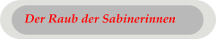 Der Raub der Sabinerinnen