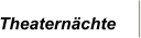 Theaternächte