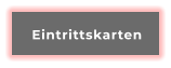 Eintrittskarten