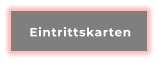 Eintrittskarten