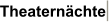 Theaternächte