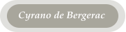 Cyrano de Bergerac
