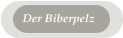 Der Biberpelz