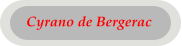 Cyrano de Bergerac
