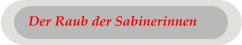 Der Raub der Sabinerinnen