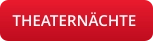 THEATERNÄCHTE