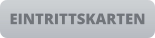 EINTRITTSKARTEN