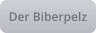 Der Biberpelz
