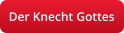 Der Knecht Gottes