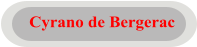 Cyrano de Bergerac