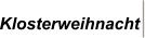 Klosterweihnacht