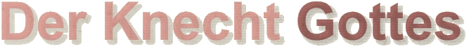 Der Knecht Gottes