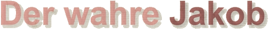 Der wahre Jakob