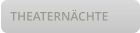 THEATERNÄCHTE